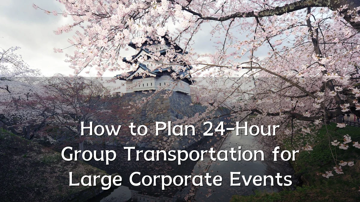 How to Plan 24-Hour Group Transportation for Large Corporate Events