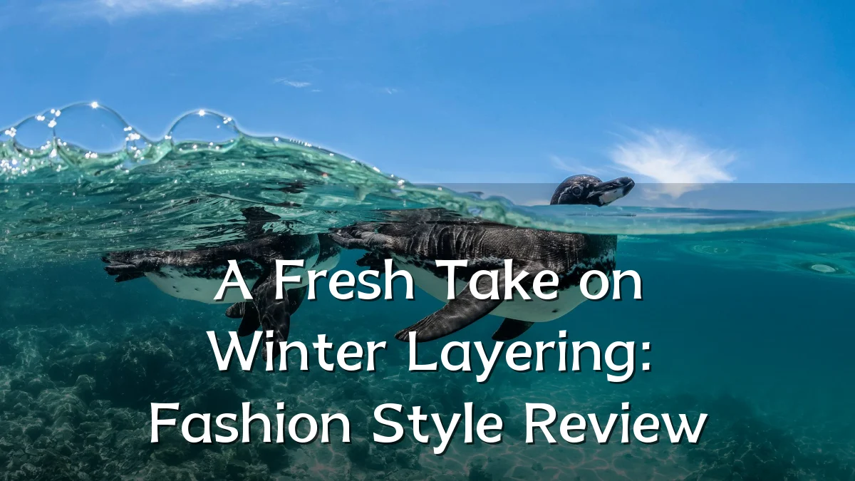 A Fresh Take on Winter Layering: Fashion Style Review
