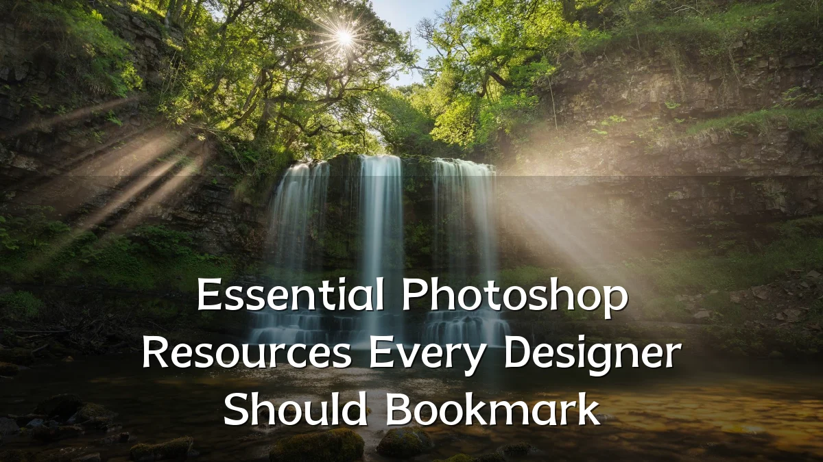 Essential Photoshop Resources Every Designer Should Bookmark