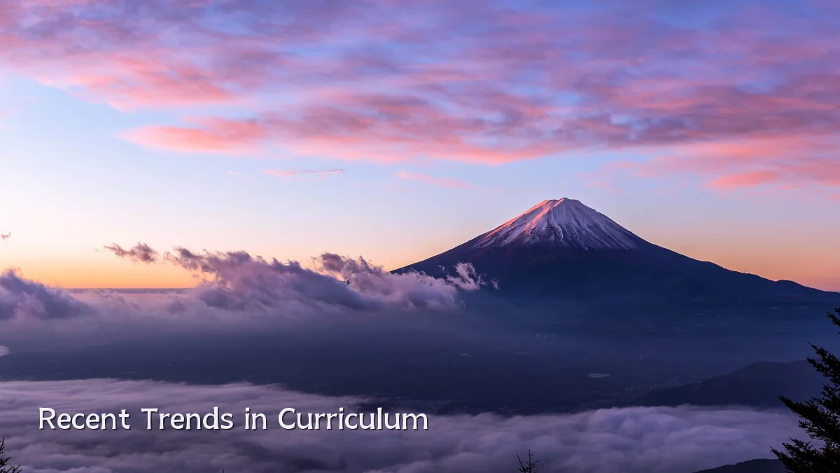 Recent Trends in Curriculum
