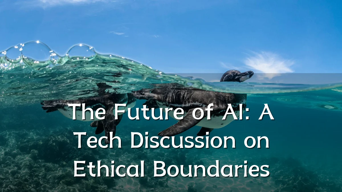 The Future of AI: A Tech Discussion on Ethical Boundaries