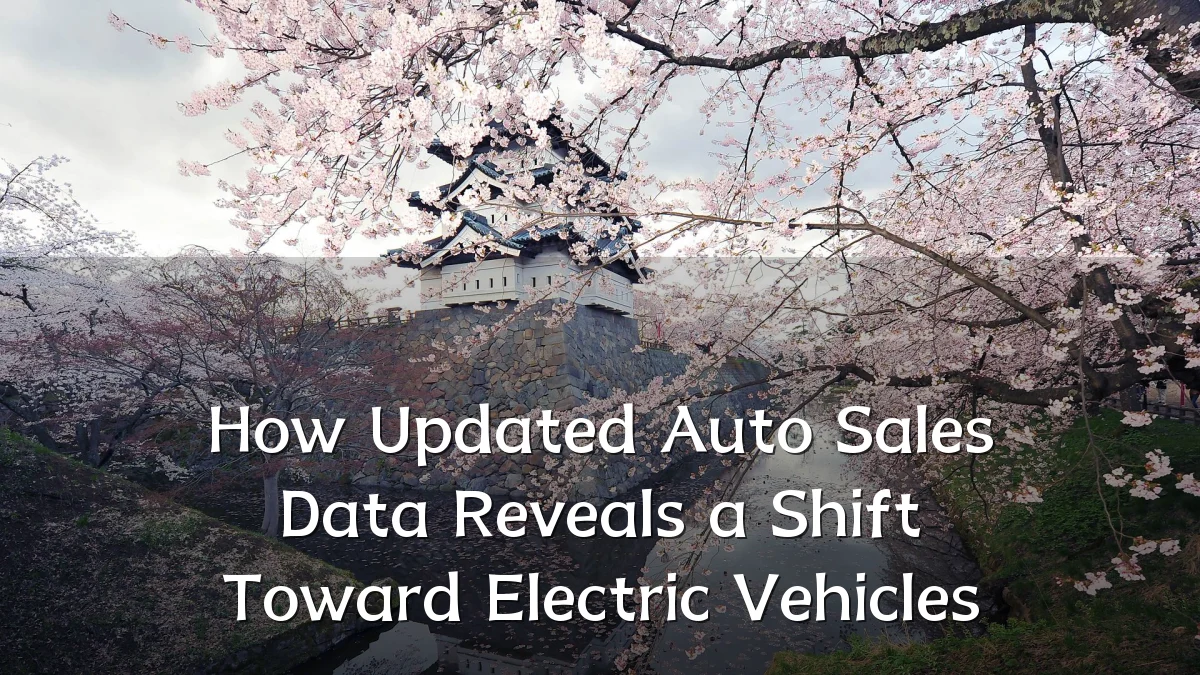How Updated Auto Sales Data Reveals a Shift Toward Electric Vehicles