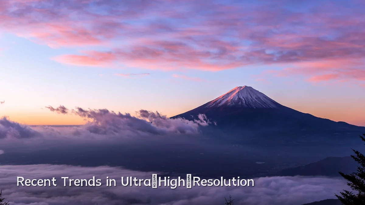 Recent Trends in Ultra‑High‑Resolution